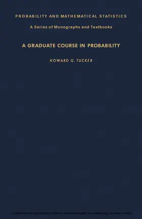Tucker / Birnbaum / Lukacs |  A Graduate Course in Probability | eBook | Sack Fachmedien