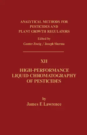 Lawrence / Zweig / Sherma |  High-Performance Liquid Chromatography of Pesticides | eBook | Sack Fachmedien
