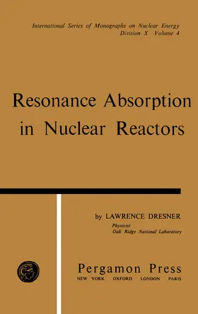 Dresner / Charpie / Dunworth |  Resonance Absorption in Nuclear Reactors | eBook | Sack Fachmedien