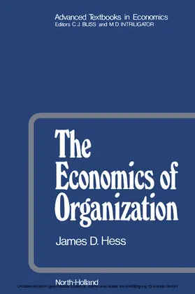 Hess / Bliss / Intriligator |  The Economics of Organization | eBook | Sack Fachmedien