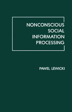 Lewicki |  Nonconscious Social Information Processing | eBook | Sack Fachmedien