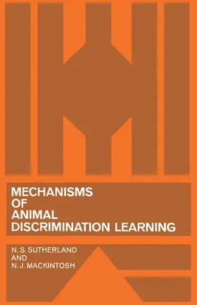 Sutherland / Mackintosh |  Mechanisms of Animal Discrimination Learning | eBook | Sack Fachmedien