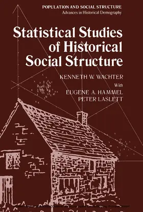 Wachter / Hammel / Laslett |  Statistical Studies of Historical Social Structure | eBook | Sack Fachmedien