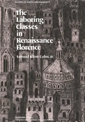 Cohn |  The Laboring Classes in Renaissance Florence | eBook | Sack Fachmedien