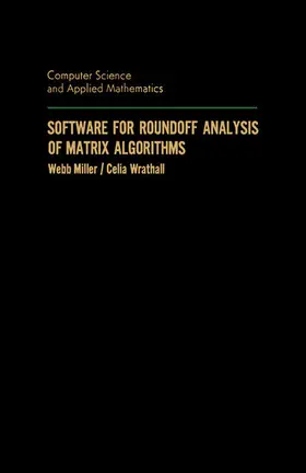Miller / Wrathall |  Software for Roundoff Analysis of Matrix Algorithms | eBook | Sack Fachmedien