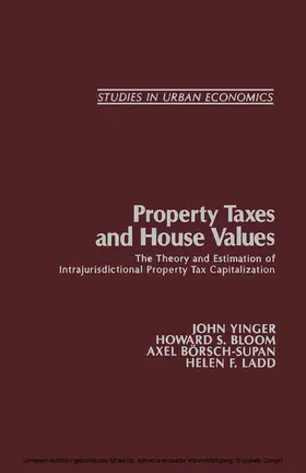 Yinger / Bloom / B”rsch-Supan |  Property Taxes and House Values | eBook | Sack Fachmedien