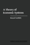 Gottlieb / Tilly / Shorter |  A Theory of Economic Systems | eBook | Sack Fachmedien