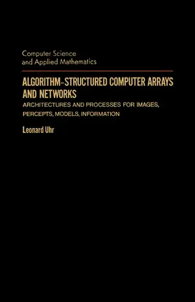 Uhr / Rheinboldt |  Algorithm-Structured Computer Arrays and Networks | eBook | Sack Fachmedien