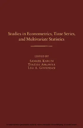 Karlin / Amemiya / Goodman |  Studies in Econometrics, Time Series, and Multivariate Statistics | eBook | Sack Fachmedien