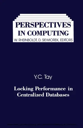 Tay / Rheinboldt / Siewiorek |  Locking Performance in Centralized Databases | eBook | Sack Fachmedien