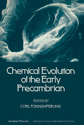 Ponnamperuma | Chemical Evolution of the Early Precambrian | E-Book | sack.de