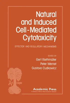 Riethm?ller / Wernet / Cudkowicz |  Natural and Induced Cell-Mediated Cytotoxicity | eBook | Sack Fachmedien