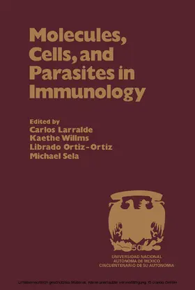 Larralde / Willms / Ortiz-Ortiz |  Molecules, Cells, and Parasites in Immunology | eBook | Sack Fachmedien