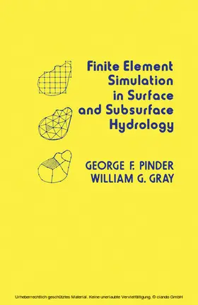 Pinder / Gray |  Finite Element Simulation in Surface and Subsurface Hydrology | eBook | Sack Fachmedien