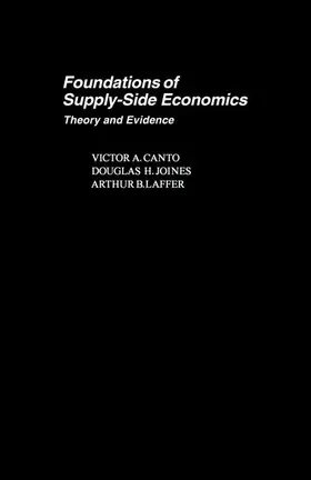 Canto / Joines / Laffer |  Foundations of Supply-Side Economics | eBook | Sack Fachmedien