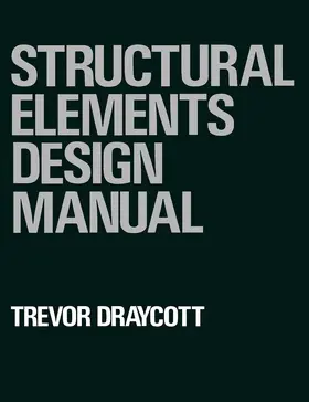 Draycott |  Structural Elements Design Manual | eBook | Sack Fachmedien