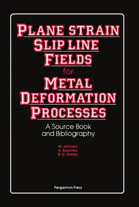 Johnson / Sowerby / Venter |  Plane-Strain Slip-Line Fields for Metal-Deformation Processes | eBook | Sack Fachmedien