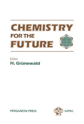 Grünewald |  Chemistry for the Future | eBook | Sack Fachmedien