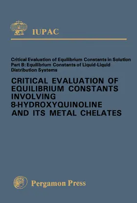 Stary |  Critical Evaluation of Equilibrium Constants Involving 8-Hydroxyquinoline and Its Metal Chelates | eBook | Sack Fachmedien