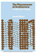 Oakley |  The Phenomenon of Architecture in Cultures in Change | eBook | Sack Fachmedien