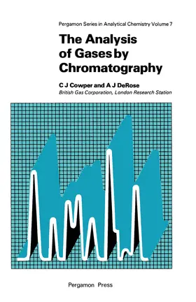 Cowper / Derose / Belcher |  The Analysis of Gases by Chromatography | eBook | Sack Fachmedien