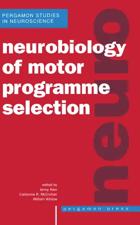 Kien / McCrohan / Winlow |  Neurobiology of Motor Programme Selection | eBook | Sack Fachmedien