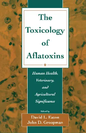 Eaton / Groopman |  The Toxicology of Aflatoxins | eBook | Sack Fachmedien