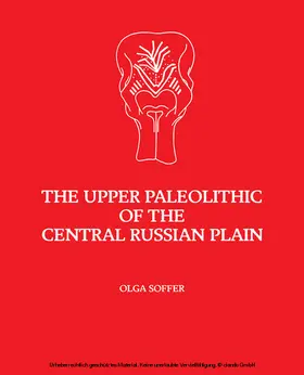 Soffer / Struever |  The Upper Paleolithic of the Central Russian Plain | eBook | Sack Fachmedien