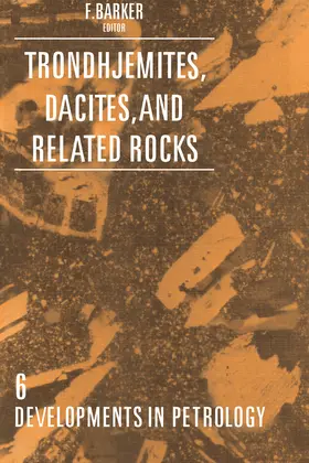 Barker |  Trondhjemites, Dacites, and Related Rocks | eBook | Sack Fachmedien