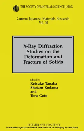 Tanaka / Kodama / Goto |  X-Ray Diffraction Studies on the Deformation and Fracture of Solids | eBook | Sack Fachmedien
