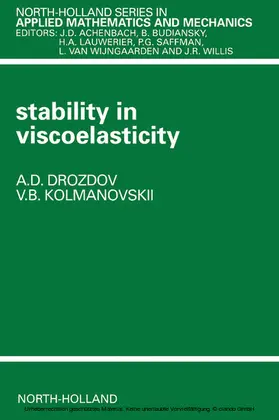 Drozdov / Kolmanovskii / Achenbach |  Stability in Viscoelasticity | eBook | Sack Fachmedien