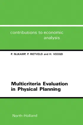 Nijkamp / Rietveld / Voogd |  Multicriteria Evaluation in Physical Planning | eBook | Sack Fachmedien