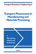 Yang / Mochizuki / Nishiwaki |  Transport Phenomena in Manufacturing and Materials Processing | eBook | Sack Fachmedien