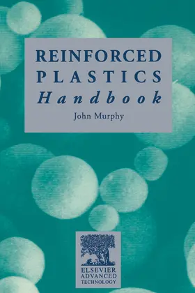 Murphy |  The Reinforced Plastics Handbook | eBook | Sack Fachmedien