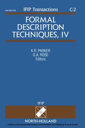 Parker / Rose |  Formal Description Techniques, IV | eBook | Sack Fachmedien