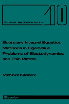 Kitahara |  Boundary Integral Equation Methods in Eigenvalue Problems of Elastodynamics and Thin Plates | eBook | Sack Fachmedien