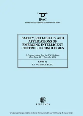 Ng / Hung |  Safety, Reliability and Applications of Emerging Intelligent Control Technologies | eBook | Sack Fachmedien