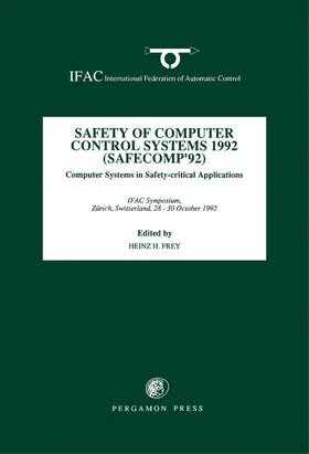 Frey |  Safety of Computer Control Systems 1992 (SAFECOMP' 92) | eBook | Sack Fachmedien