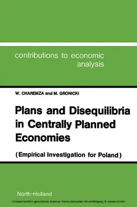 Charemza / Gronicki |  Plans and Disequilibria in Centrally Planned Economies | eBook | Sack Fachmedien