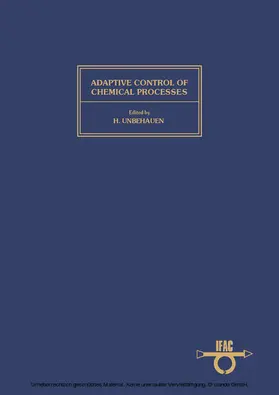 Unbehauen |  Adaptive Control of Chemical Processes 1985 | eBook | Sack Fachmedien