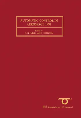 DeBra / Gottzein |  Automatic Control in Aerospace 1992 | eBook | Sack Fachmedien