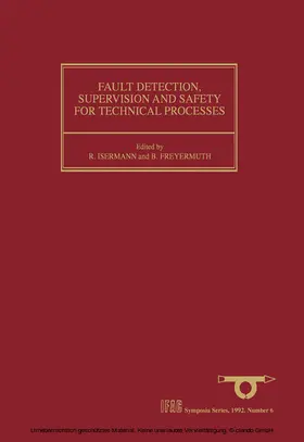 Freyermuth / Isermann |  Fault Detection, Supervision and Safety for Technical Processes 1991 | eBook | Sack Fachmedien