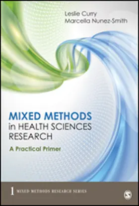 Curry / Nunez-Smith |  Mixed Methods in Health Sciences Research | Buch |  Sack Fachmedien