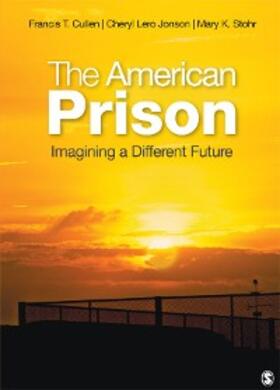 Cullen / Jonson / Stohr |  The American Prison | eBook | Sack Fachmedien