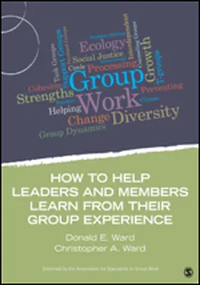 Ward |  How to Help Leaders and Members Learn from Their Group Experience | Buch |  Sack Fachmedien