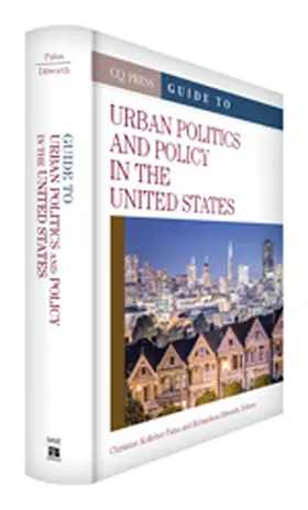 Palus / Dilworth |  The CQ Press Guide to Urban Politics and Policy in the United States | Buch |  Sack Fachmedien