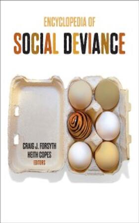 Forsyth / Copes |  Encyclopedia of Social Deviance | eBook | Sack Fachmedien