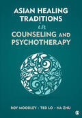 Moodley / Lo / Zhu |  Asian Healing Traditions in Counseling and Psychotherapy | Buch |  Sack Fachmedien