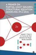 Hair / Hult / Ringle |  A Primer on Partial Least Squares Structural Equation Modeling (PLS-SEM) | eBook | Sack Fachmedien
