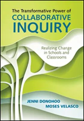 Donohoo / Velasco |  The Transformative Power of Collaborative Inquiry | Buch |  Sack Fachmedien